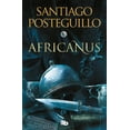 thumbnail image 1 of Libro Africanus ( Escipion El Africano 1 ) Tapa Blanda, Autor Santiago Posteguillo, Editorial B De Bolsillo, 1 of 1