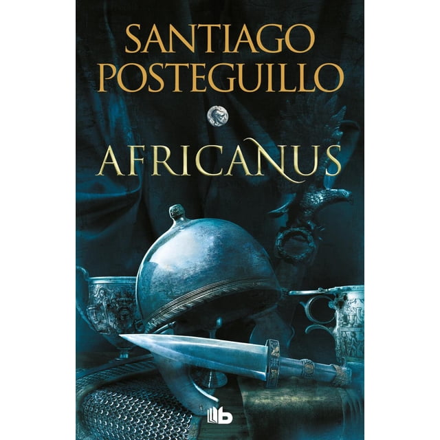 Libro Africanus ( Escipion El Africano 1 ) Tapa Blanda, Autor Santiago Posteguillo, Editorial B De Bolsillo