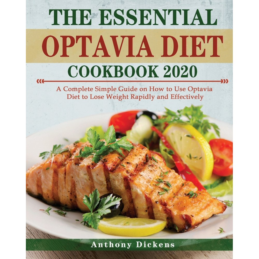 The Essential Optavia Diet Cookbook 2020 A Complete Simple Guide on