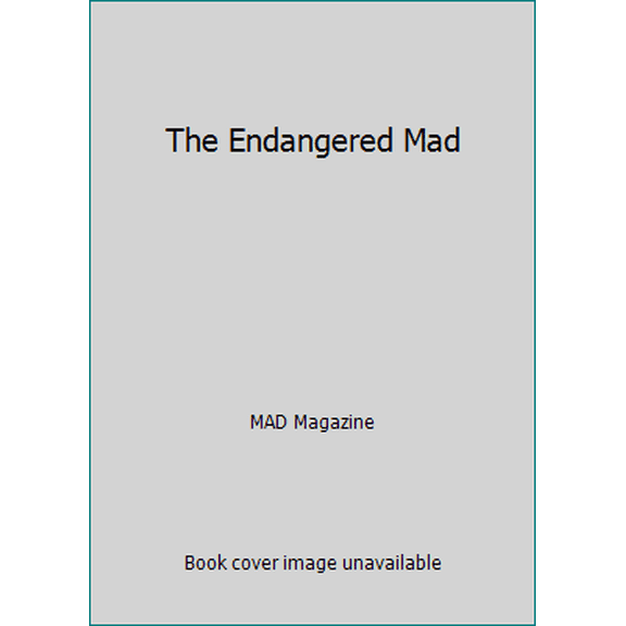 Pre-Owned The Endangered Mad (Paperback) 0446320757 9780446320757