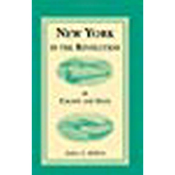 New York in the Revolution as Colony and State