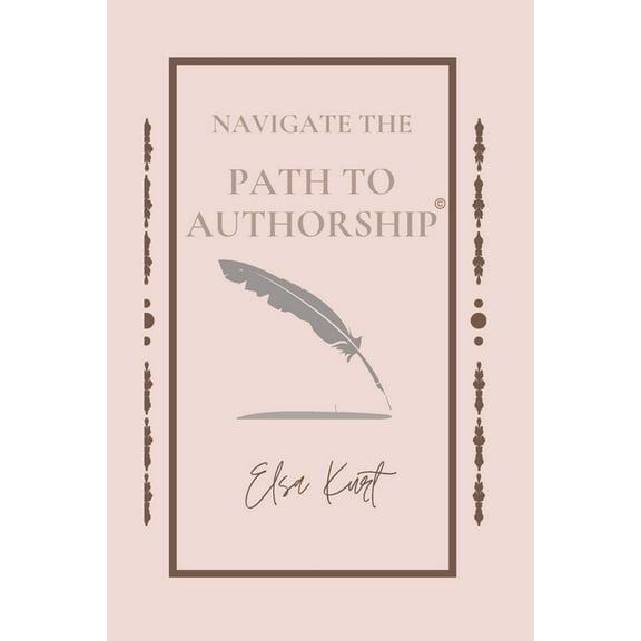 Navigate the Path to Authorship, (Paperback)