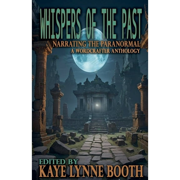 Narrating the Paranormal Whispers of the Past, Book 1, (Paperback)