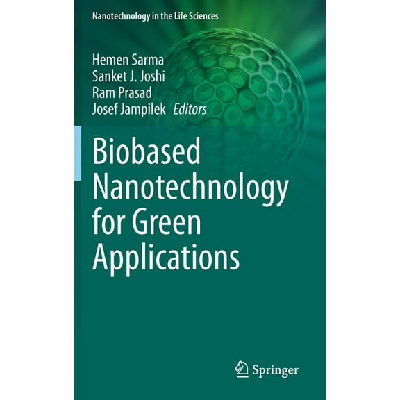 Nanotechnology in the Life Sciences Biobased Nanotechnology for Green Applications, (Hardcover)