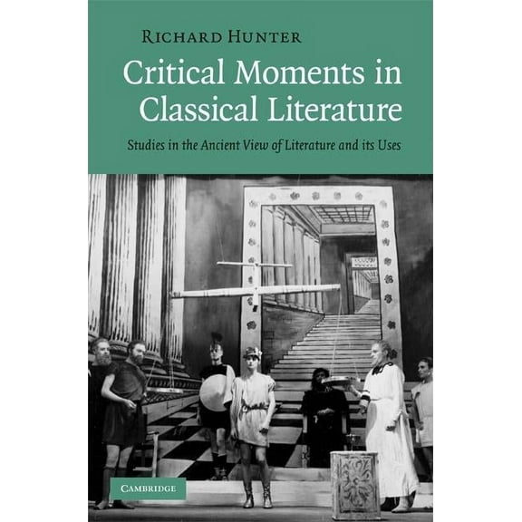 Critical Moments in Classical Literature, (Hardcover)