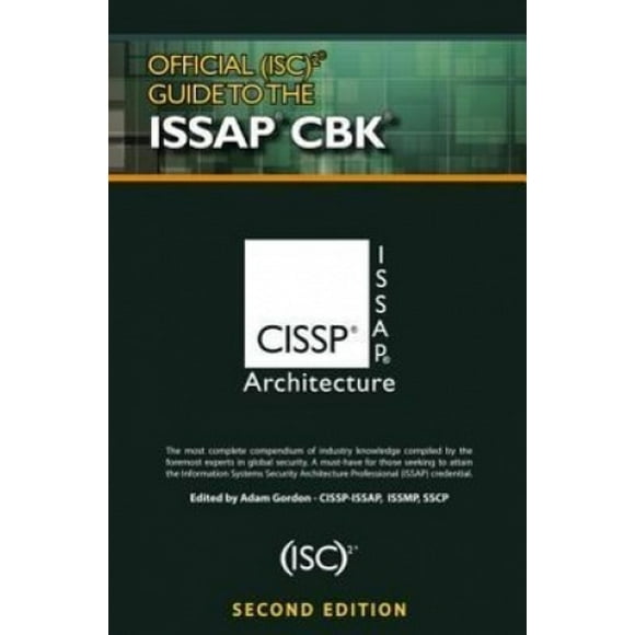 Official (ISC)2 (R) Guide to the ISSAP (R) CBK, Second Edition (ISC2 Press)