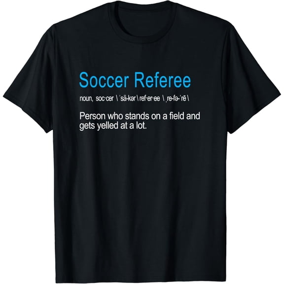 Best Hilarious Soccer Referee Definition Funny Gift T-Shirt mens t shirt，black，women，funny，misfits，men，journey