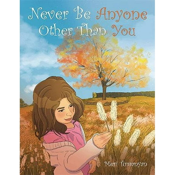 Never Be Anyone Other Than You (Paperback)