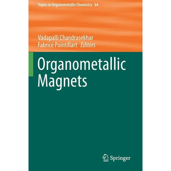 Topics in Organometallic Chemistry Organometallic Magnets, Book 64, (Paperback)