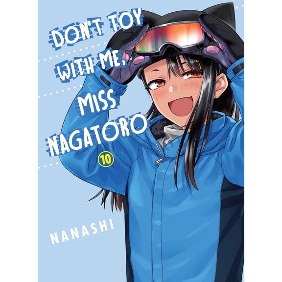 Don't Toy with Me, Miss Nagatoro Don't Toy with Me, Miss Nagatoro 10, (Paperback)
