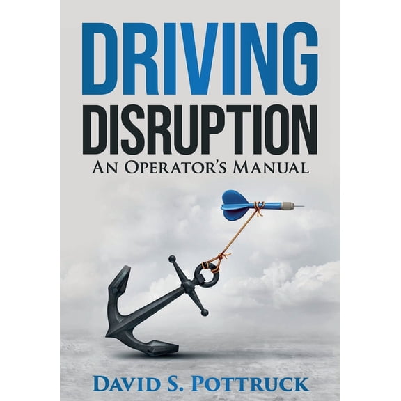 Driving Disruption: An Operator's Manual, (Paperback)