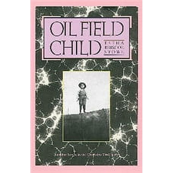Chisholm Trail Series: Oil Field Child (Series #7) (Paperback)