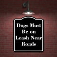 thumbnail image 2 of Dogs Must Be on Leash Near Roads BLACK Aluminum Composite Sign 15''x18'', 2 of 9