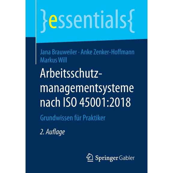 Essentials Arbeitsschutzmanagementsysteme Nach ISO 45001:2018: Grundwissen Für Praktiker, (Paperback)