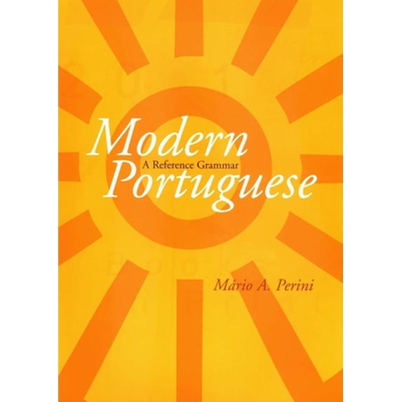 Pre-Owned Modern Portuguese: A Reference Grammar (Hardcover) 0300091559 9780300091557