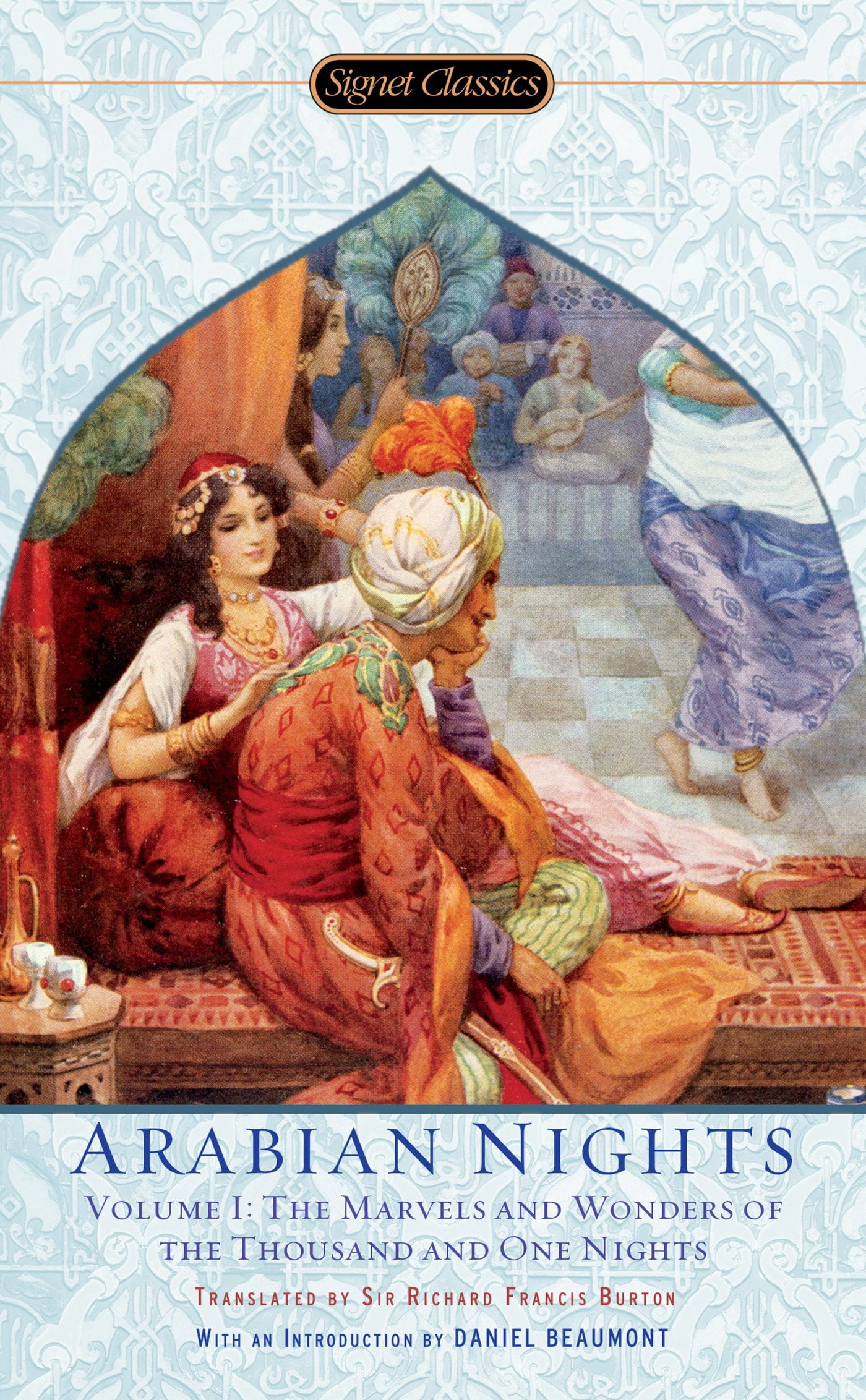 The Arabian Nights, Volume I : The Marvels and Wonders of The Thousand and One Nights