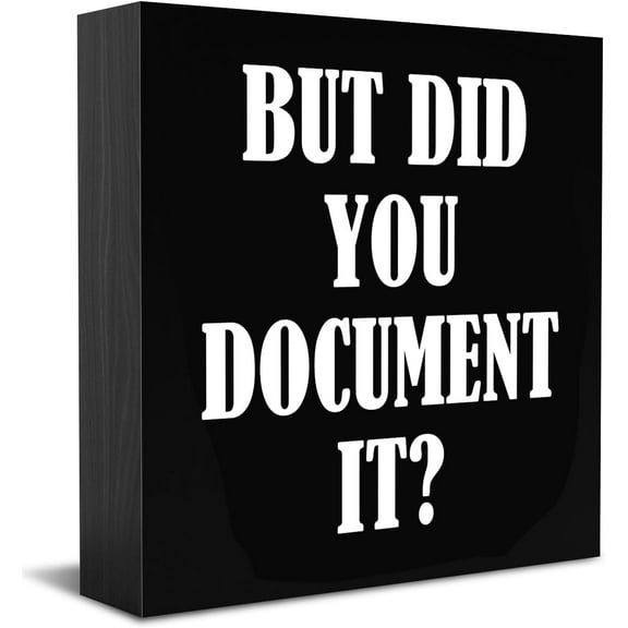 Zomyto 5x5 Inches But Did You Document It Humorous Office Decor Rustic Farmhouse Wooden Box Sign Tabletop HR Desk Shelf Counter Bar Pub Club Man Cave Garage Kitchen