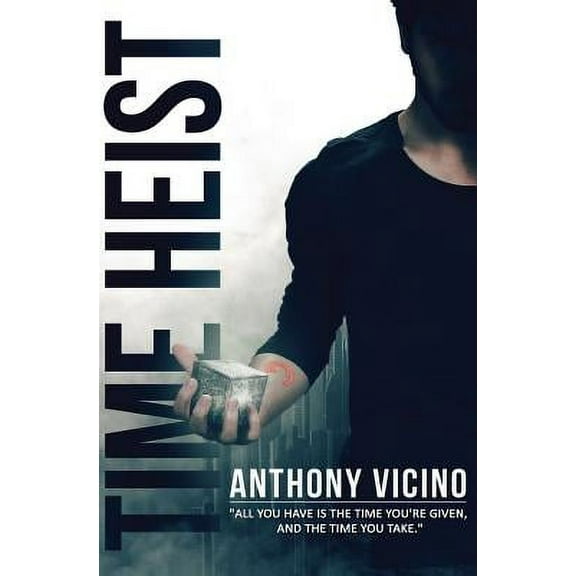 Time Heist (Paperback) by Anthony Vicino
