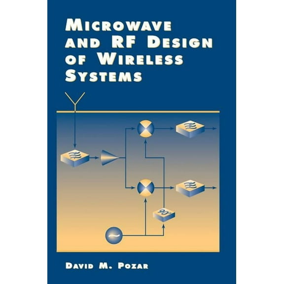 Microwave and RF Design of Wireless Systems, (Hardcover)