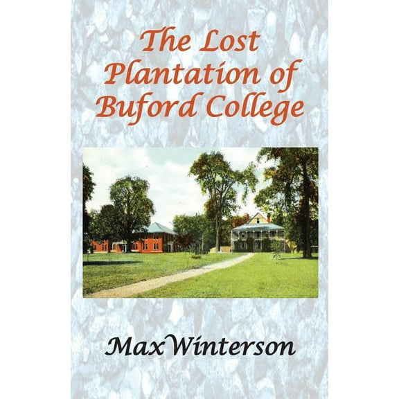The Lost Plantation of Buford College, (Paperback)