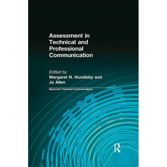 Baywood's Technical Communications Assessment in Technical and Professional Communication, (Paperback)