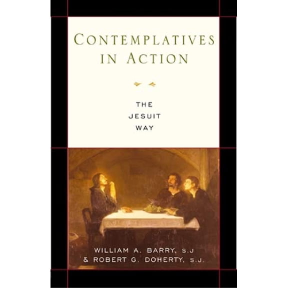 Pre-Owned Contemplatives in Action: The Jesuit Way (Paperback) 0809141124 9780809141128