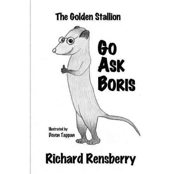 The Golden Stallion: Go Ask Boris Book 3