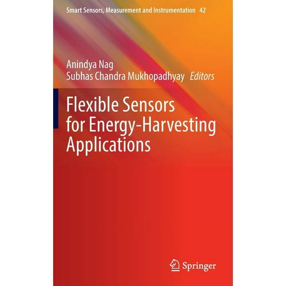 Smart Sensors, Measurement and Instrumen Flexible Sensors for Energy-Harvesting Applications, Book 42, (Hardcover)