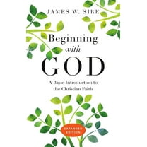Beginning with God: A Basic Introduction to the Christian Faith, (Paperback)