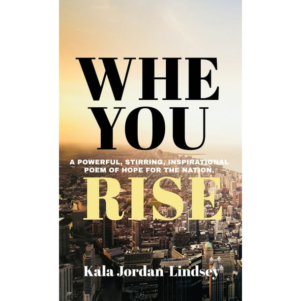 When You Rise An Inspirational Poem Of Hope For The Nation Hardcover Walmart Com