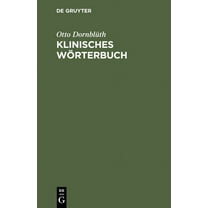Klinisches Wörterbuch: Die Kunstausdrücke Der Medizin (Hardcover)