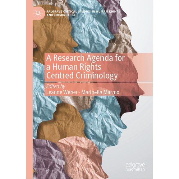 Palgrave Critical Studies in Human Right A Research Agenda for a Human Rights Centred Criminology, (Hardcover)
