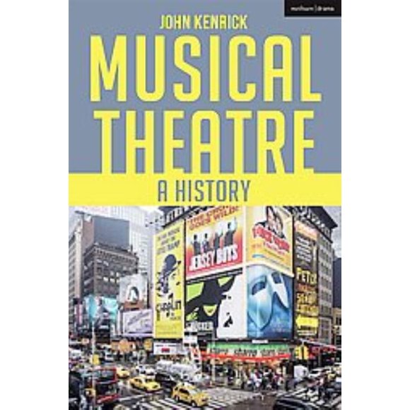 Musical Theatre, John Kenrick Paperback