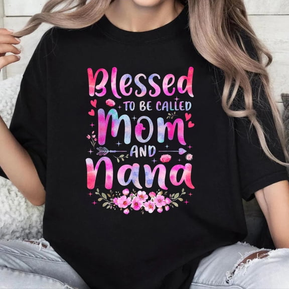100% Cotton Unisex Mother's Day Blessed to Be Called Mom and Nana Flowers T-Shirt