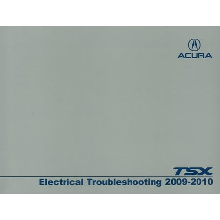 - Bishko OEM Repair Maintenance Shop Manual Bound for Acura Tsx - Electrical Troubleshooting Manual 2009 - 2010