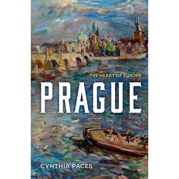 Prague: The Heart of Europe, (Hardcover)