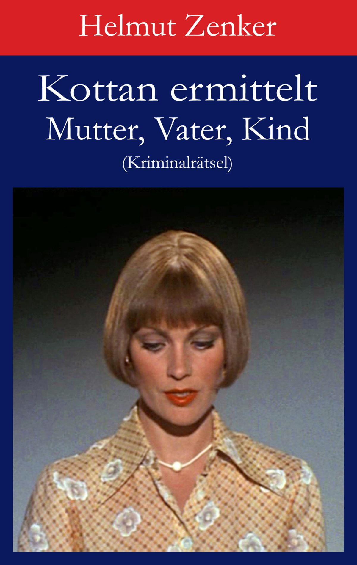 Kottan ermittelt: Mutter, Vater, Kind - eBook - Walmart.com - Walmart.com