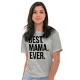 thumbnail image 5 of Best Mama Ever Mom Mommy Mothers Day Women's Graphic T Shirt Tees Brisco Brands S, 5 of 5