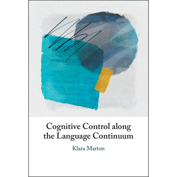 Cognitive Control along the Language Continuum, (Hardcover)