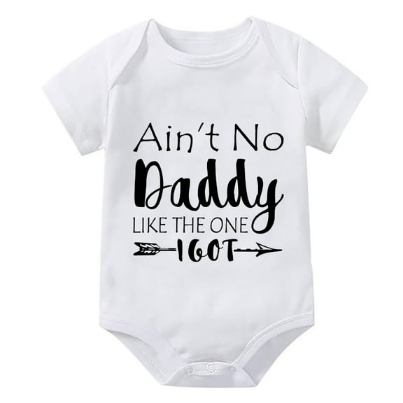 Ain't No Daddy Like The One I Got Cute Baby Girl Outfits Short Sleeve Baby Girls Outfit White Baby Onsies 0-3 Months