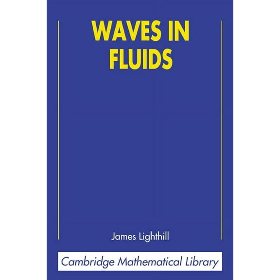 Cambridge Mathematical Library Waves in Fluids, (Paperback)