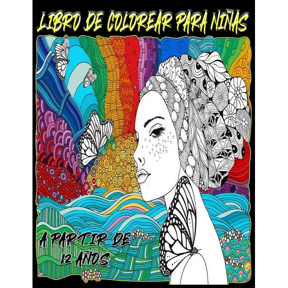 Libro De Colorear Para Niñas A Partir De 12 Años : Libro De Actividades De Inspiración Zen Para El Desarrollo Creativo - Libro De Colorear Zentangle Para Niñas Y Adolescentes (Paperback)