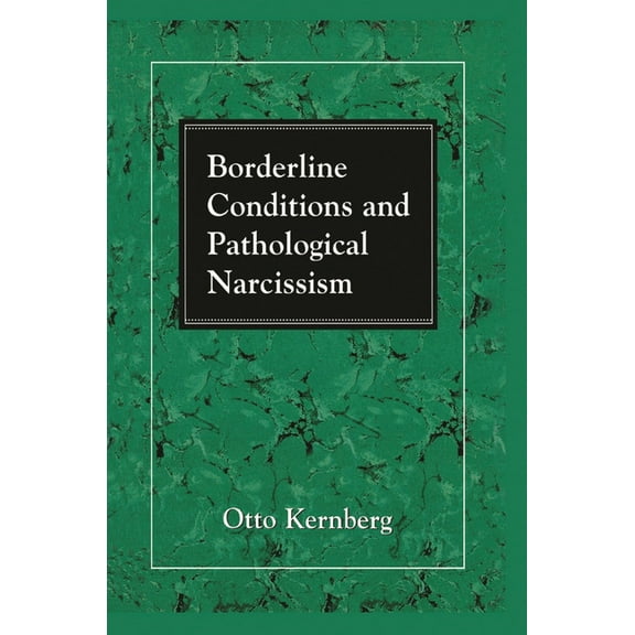 Borderline Conditions and Pathological Narcissism, (Hardcover)