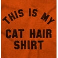 thumbnail image 2 of This is My Cat Hair Shirt Pet Humor Men's Graphic T Shirt Tees Brisco Brands L, 2 of 6