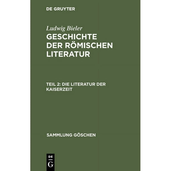 Sammlung Göschen: Geschichte der römischen Literatur, Teil 2, Die Literatur der Kaiserzeit (Hardcover)