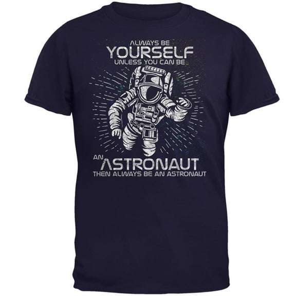 Always be Yourself Unless Astronaut Mens T Shirt Navy 2XL