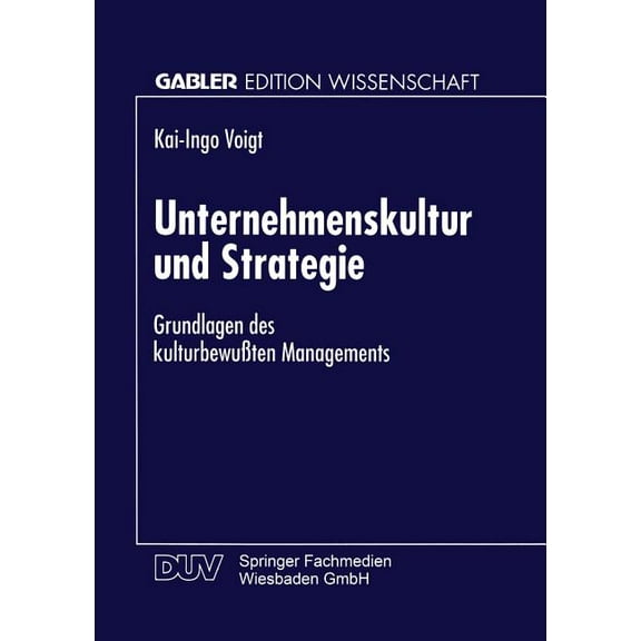 Unternehmenskultur Und Strategie: Grundlagen Des Kulturbewußten Managements, (Paperback)
