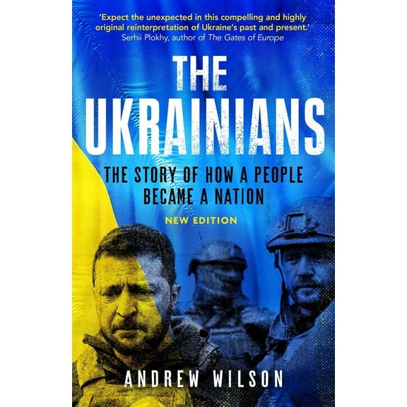 Pre-Owned The Ukrainians: Unexpected Nation (Paperback) 0300269404 9780300269406