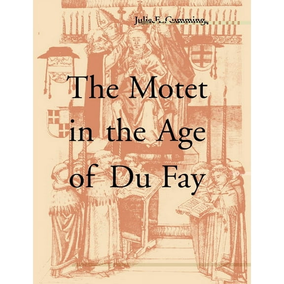 The Motet in the Age of Du Fay, (Paperback)