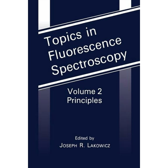 Topics in Fluorescence Spectroscopy Topics in Fluorescence Spectroscopy: Principles, Book 2, (Paperback)